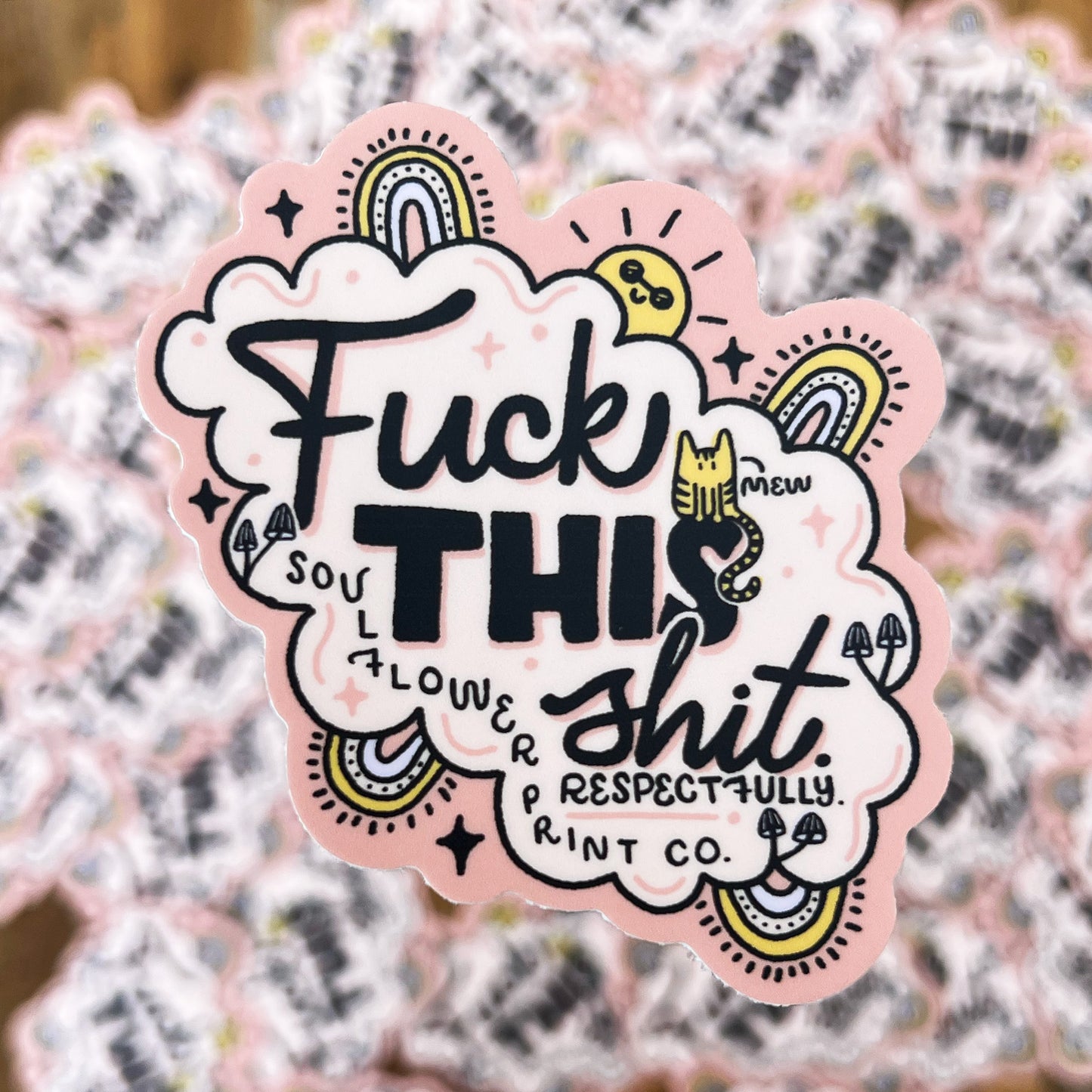 Vinyl Sticker | Fuck This Shit