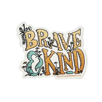 Vinyl Sticker | Brave & Kind