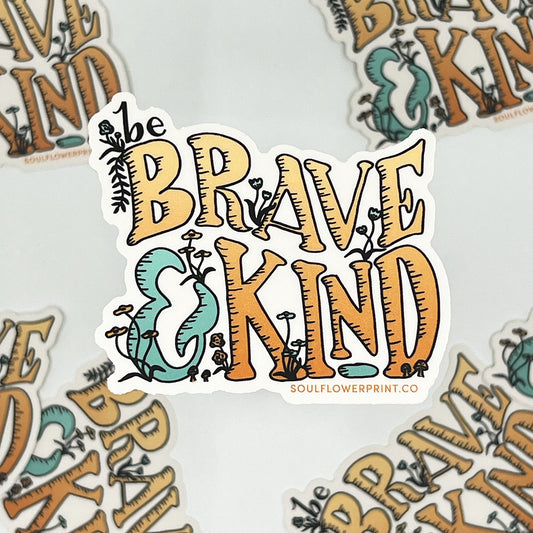 Vinyl Sticker | Brave & Kind