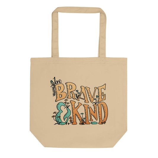 Be Brave & Kind | Eco Tote Bag.