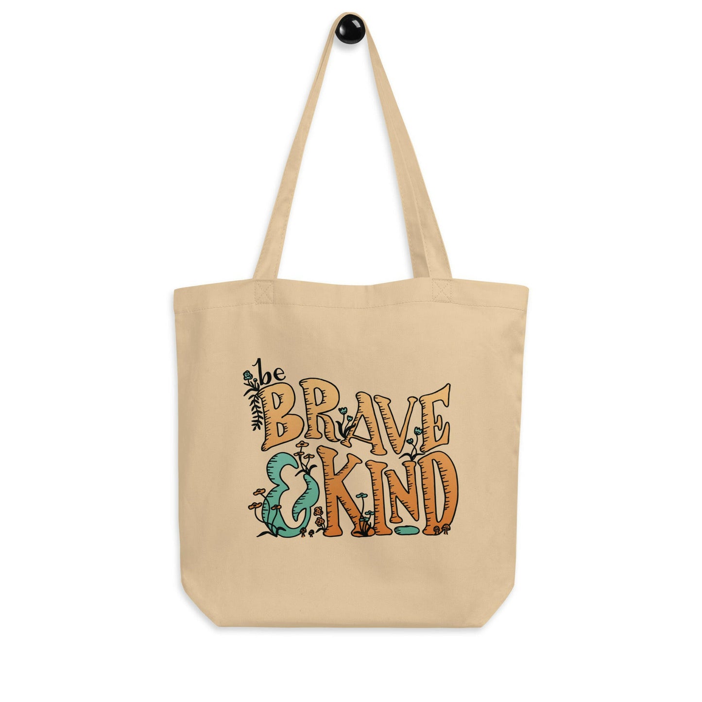 Be Brave & Kind | Eco Tote Bag