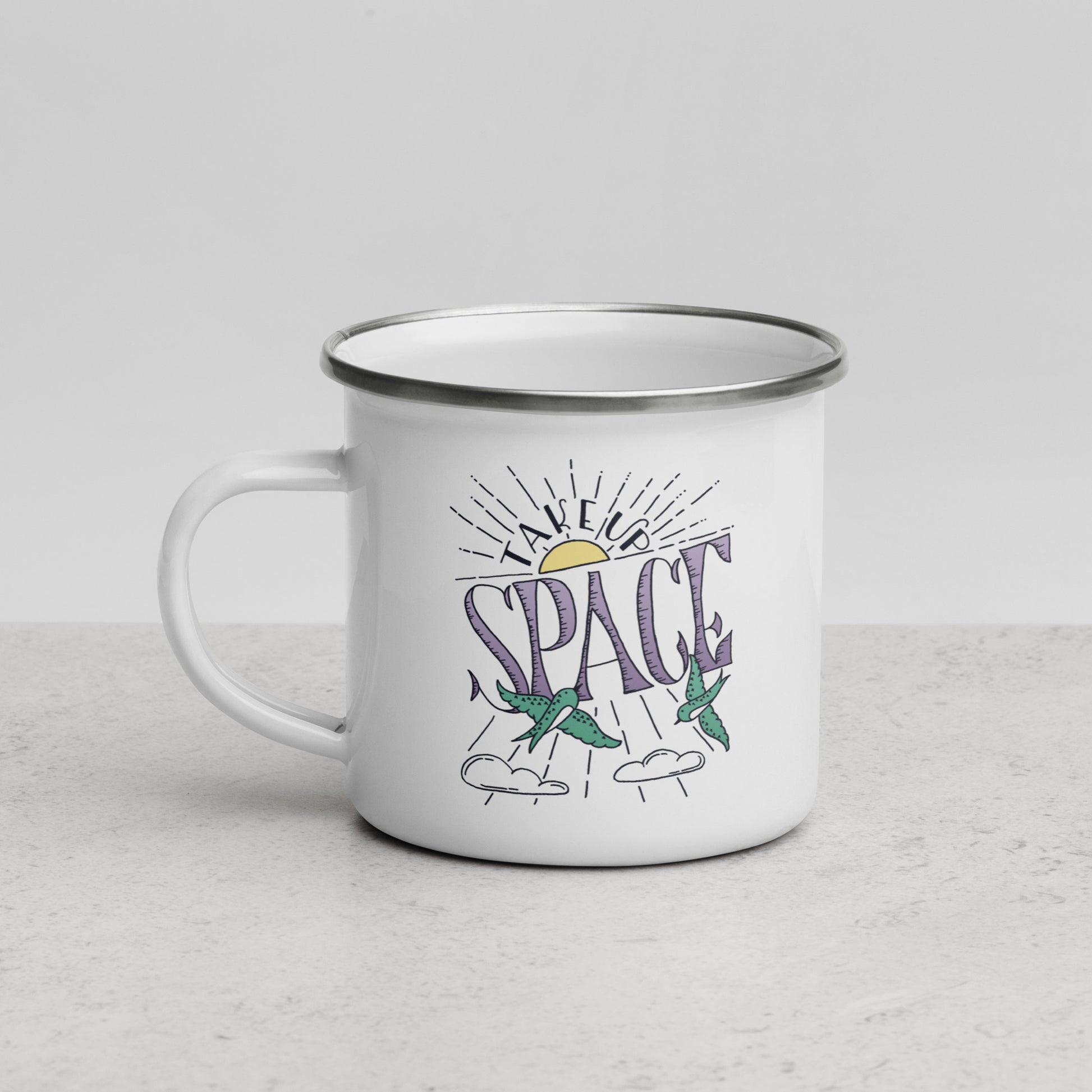 Take Up Space | Enamel Mug.