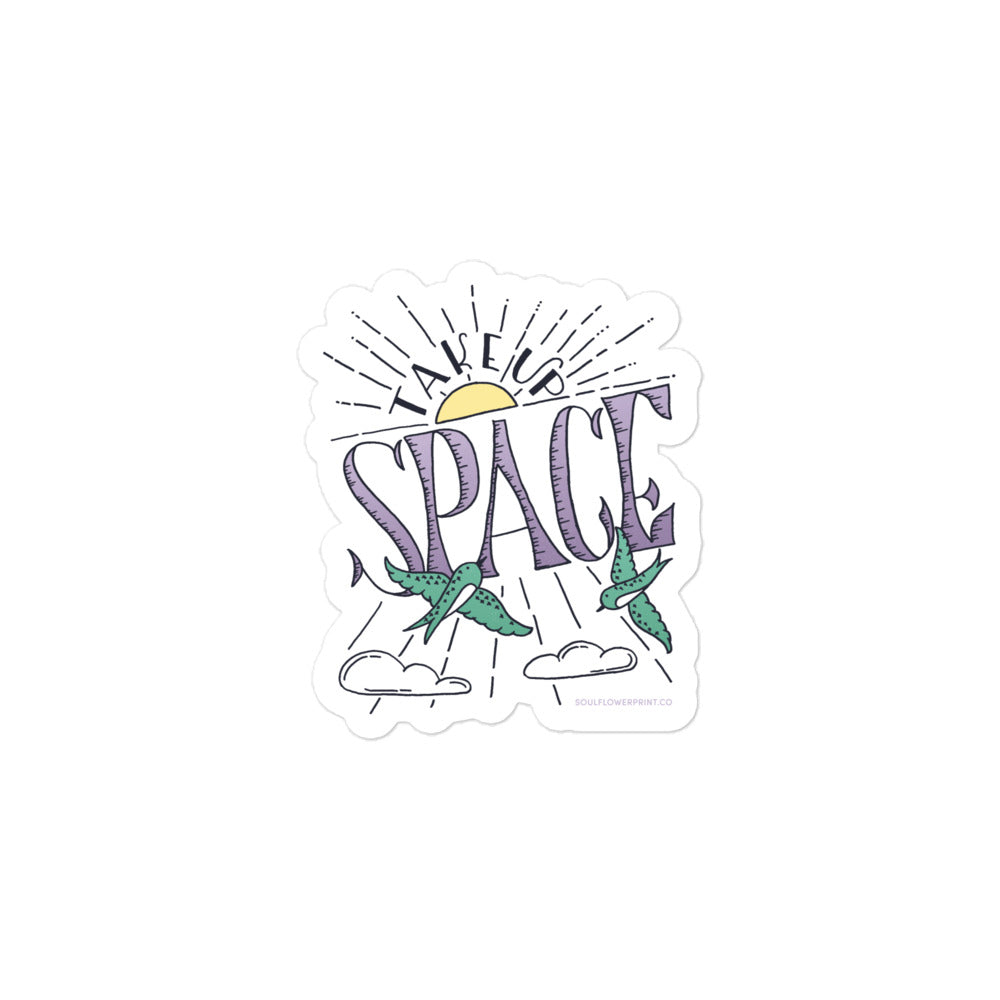 Vinyl Sticker | Take Up Space