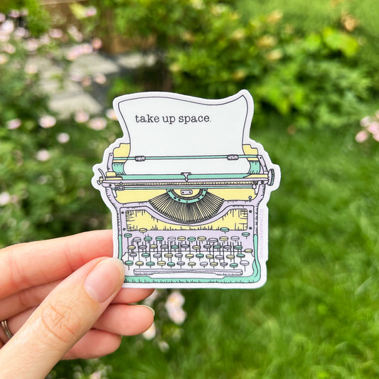 Vinyl Sticker | Typewriter | Take Up Space